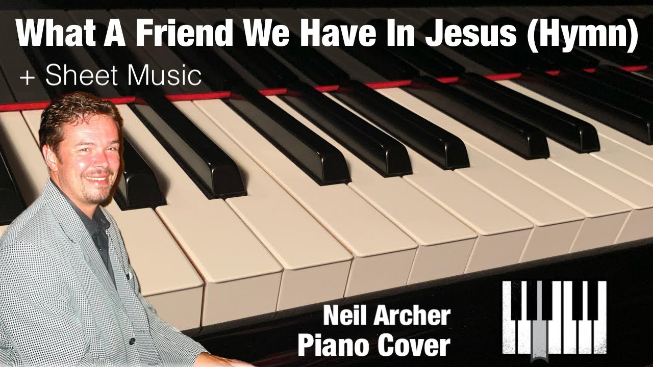 What A Friend We Have In Jesus - Joseph M. Scriven - Piano Cover + Sheet Music