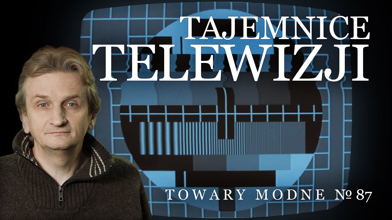 Tajemnice telewizji [TOWARY MODNE 87]