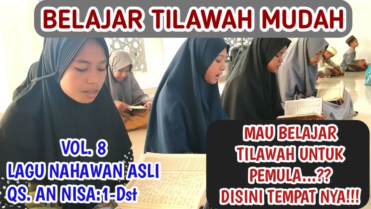 METODE TILAWAH PRAKTIS BAGI PEMULA//QS.AN NISA :1-dst//TUK ACARA PENIKAHAN//VOL.8.LAGU NAHAWAN ASLI