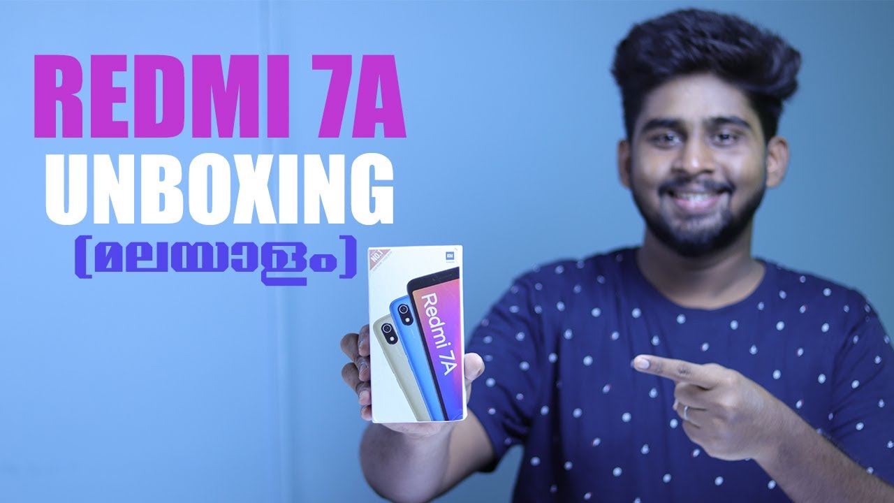 Redmi 7A Unboxing & First Look in malayalam | Sony IMX486 and 4000mAh Battery for Rs 5,799