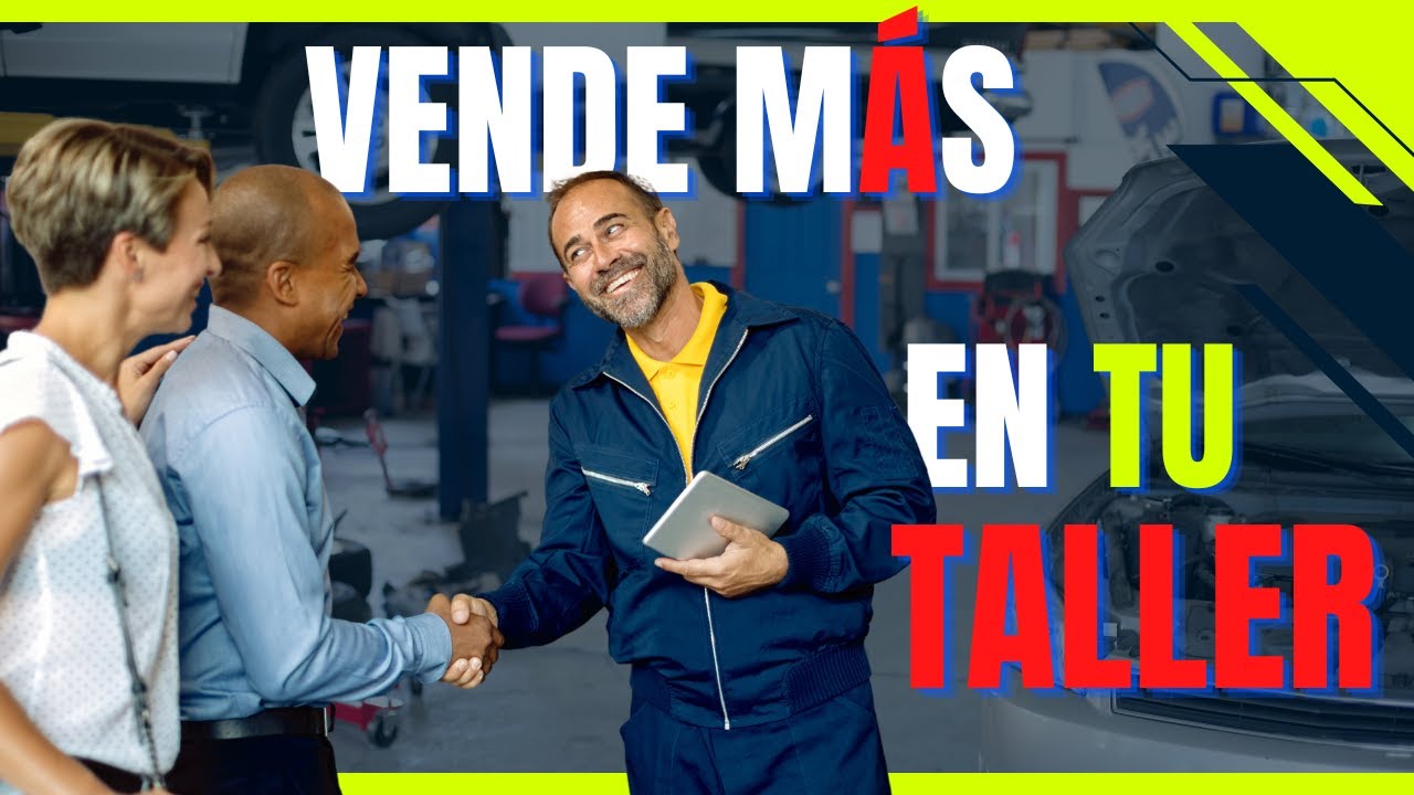 💥 VENDE MÁS en tu TALLER MECÁNICO 🚀 HACIENDO ESTO