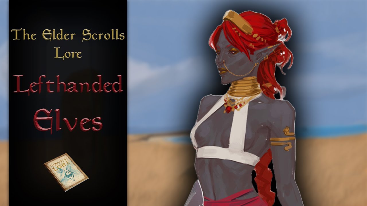 The Elves of Sunken Yokuda, The Mysterious Lefthanded Elves - The Elder Scrolls Lore