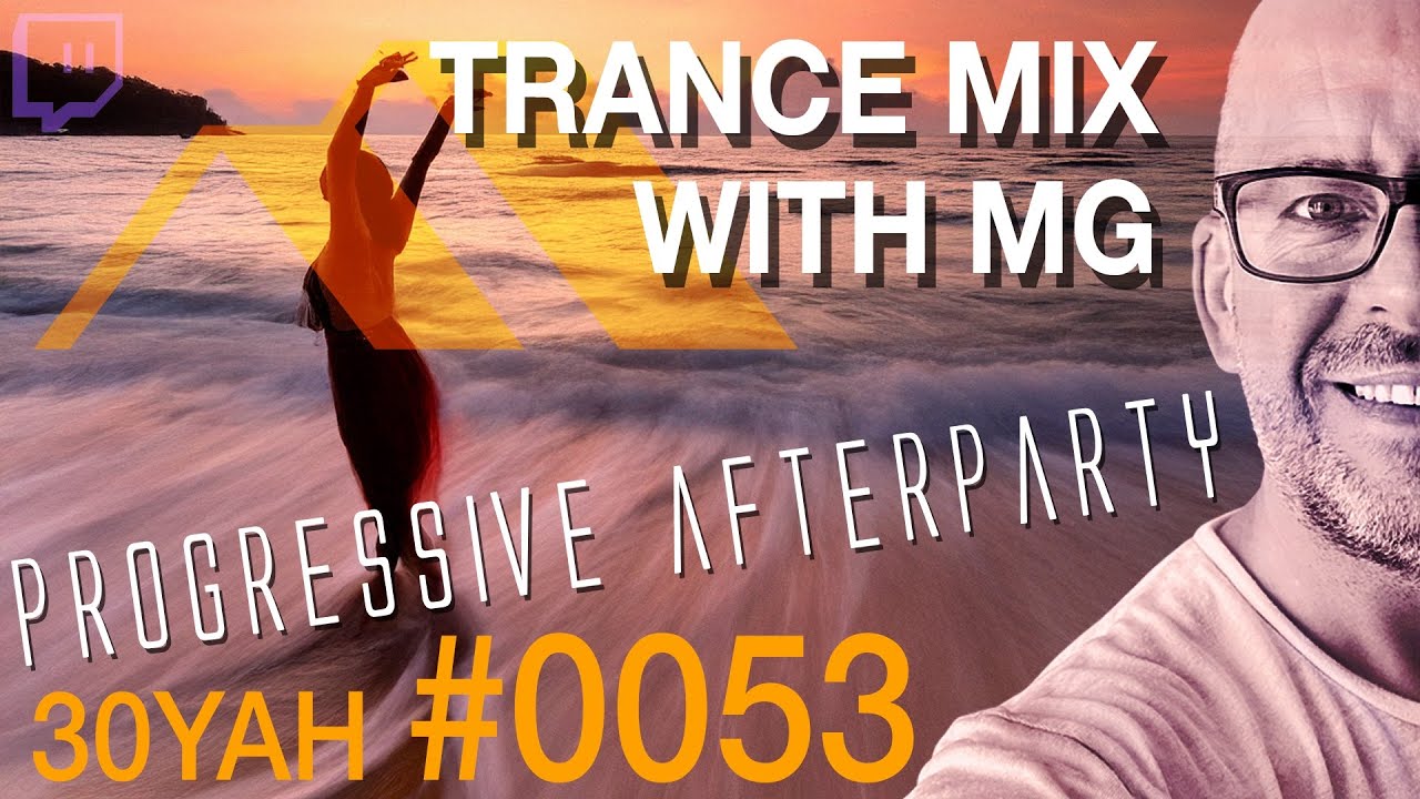 🎶 The Ultimate Progressive Trance After Party - 30 Years & Home: Episode 53 🎉