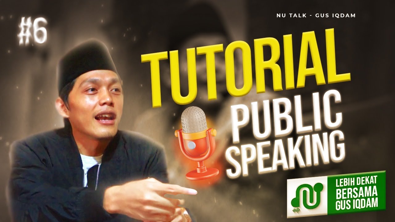 Tips Public Speaking ala Gus Iqdam - Lebih Dekat Bersama Gus Iqdam Part 6 | NU TALK