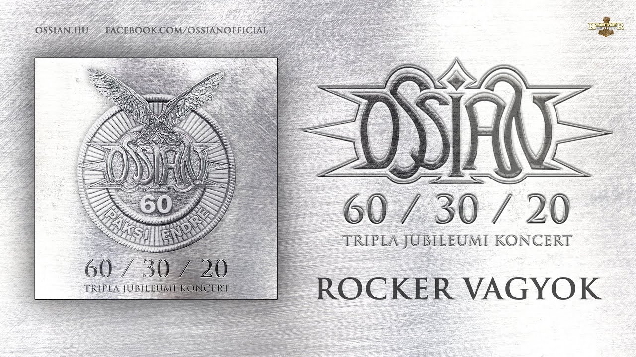 Ossian - Rocker vagyok (hivatalos felvétel a 60/30/20 jubileumi koncertről)