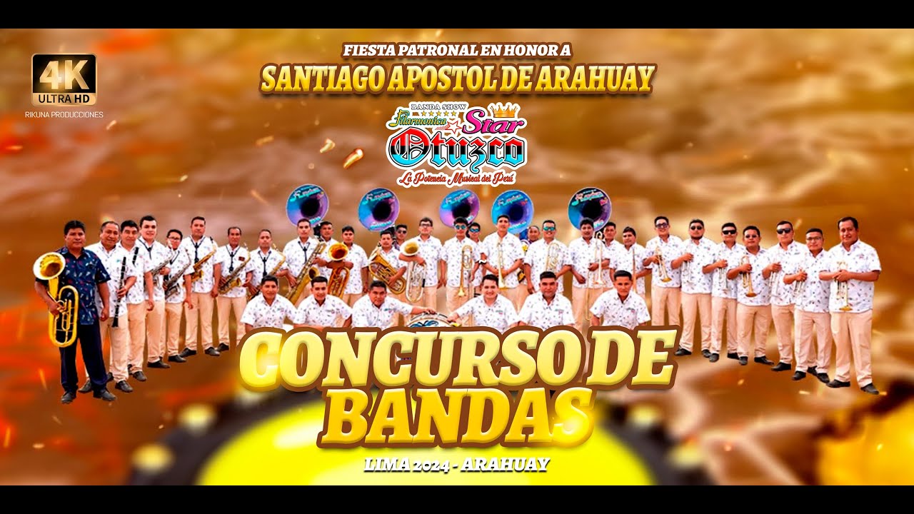 BANDA FILARMONICA STAR OTUZCO | CONCURSO DE BANDAS SANTIAGO APOSTOL | ARAHUAY - LIMA 2024