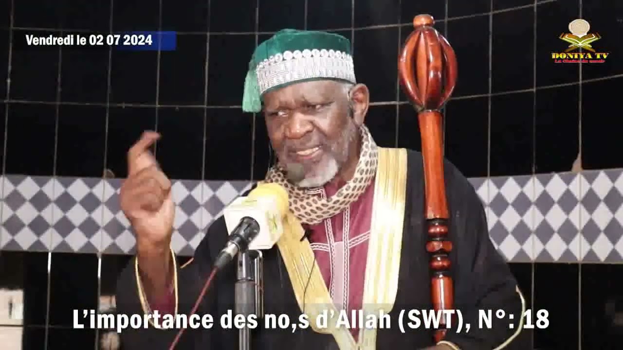 SERMON DE VENDREDI DU PR CHEICK YACOUB DOUCOURÉ SUR L'IMPORTANCE DES NOMS D'ALLAH LE 02/08/2024 N°18