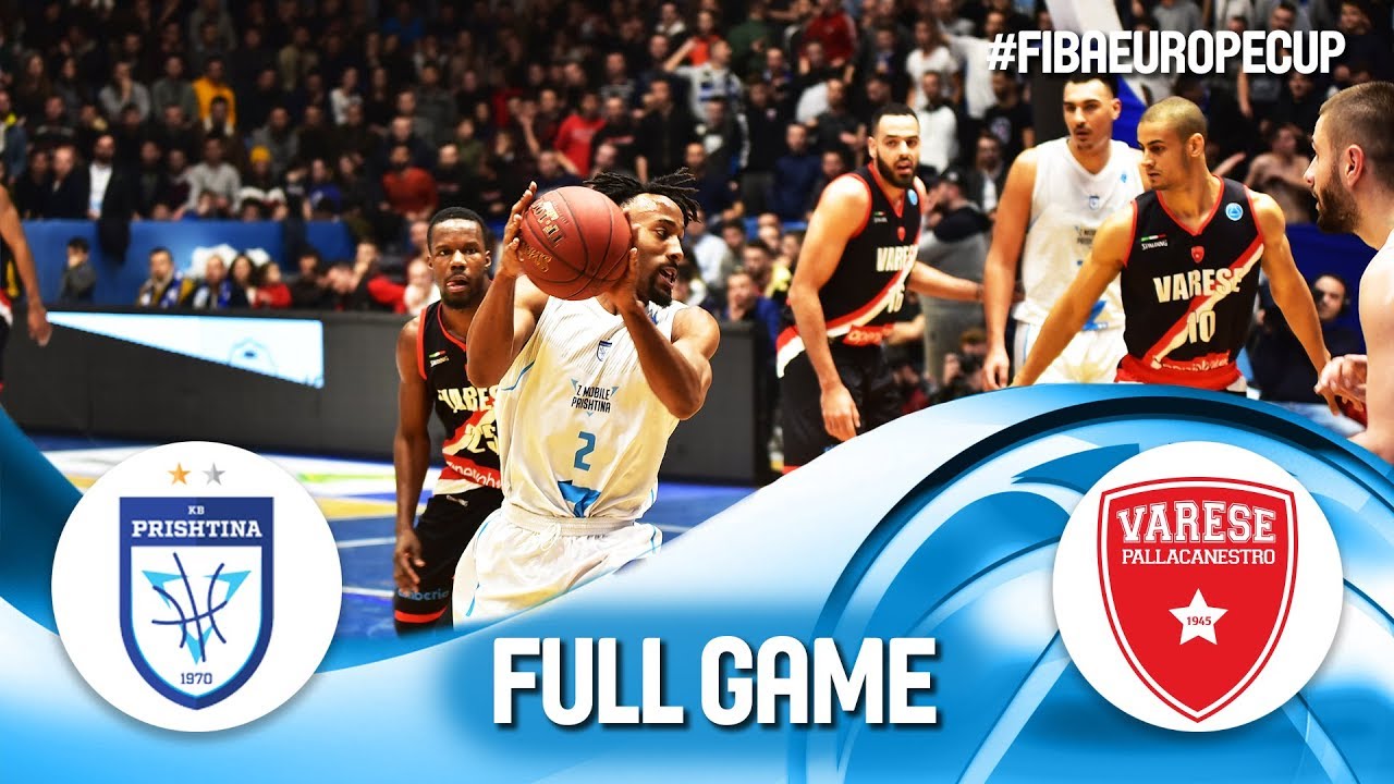Z Mobile Prishtina v Pallacanestro Varese - Full Game - Rd. of 16 - FIBA Europe Cup 2018-19