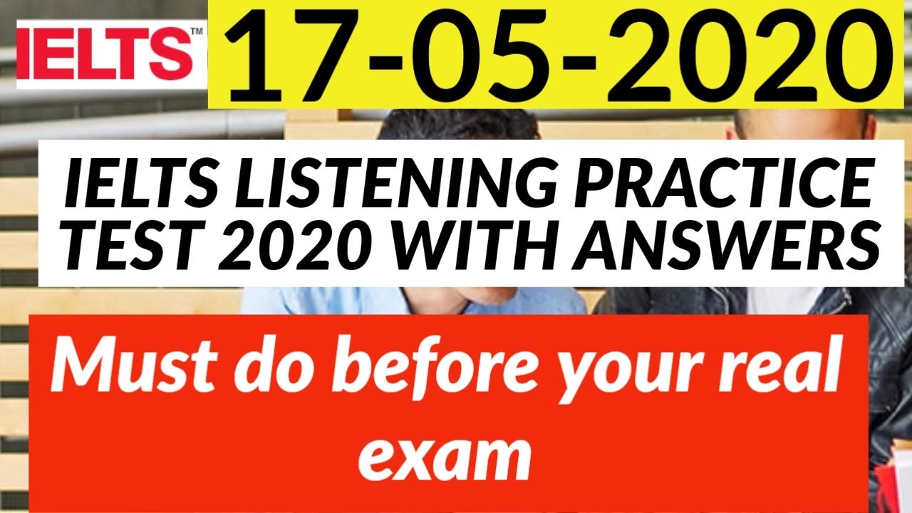 IELTS LISTENING PRACTICE TEST 2020 WITH ANSWERS