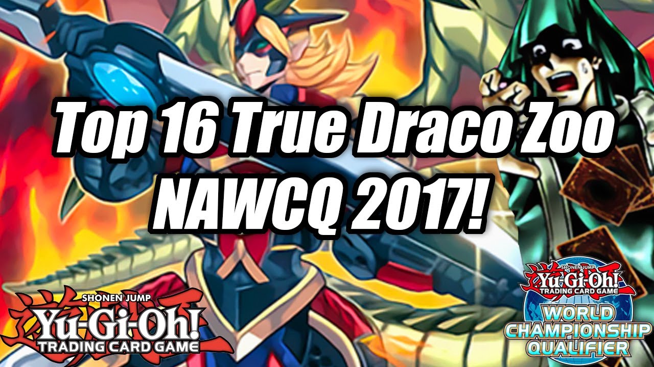 Yu-Gi-Oh! Top 16 True Draco Zoodiac Deck Profile w/Demise? | NAWCQ 2017
