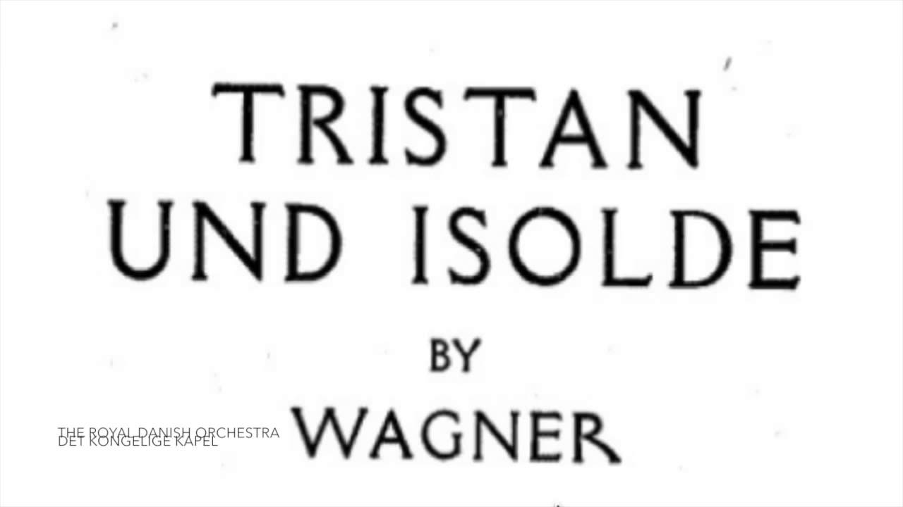 Wagner - Tristan und Isolde, Prelude & Liebestod (Orchestral Version)- Boder, Royal Danish Orchestra