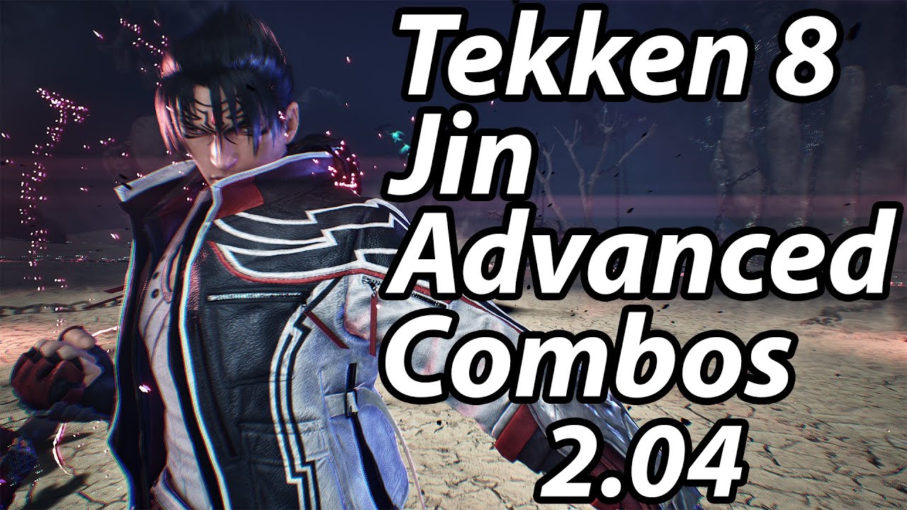 Tekken 8 Jin advanced combos season 2