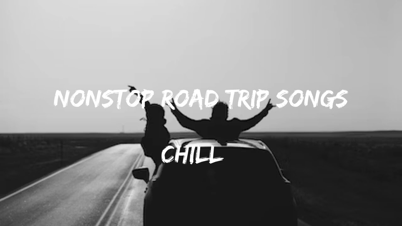Nonstop Road Trip Songs | Chill with friends/long drive/chill/dance| Eonjoy