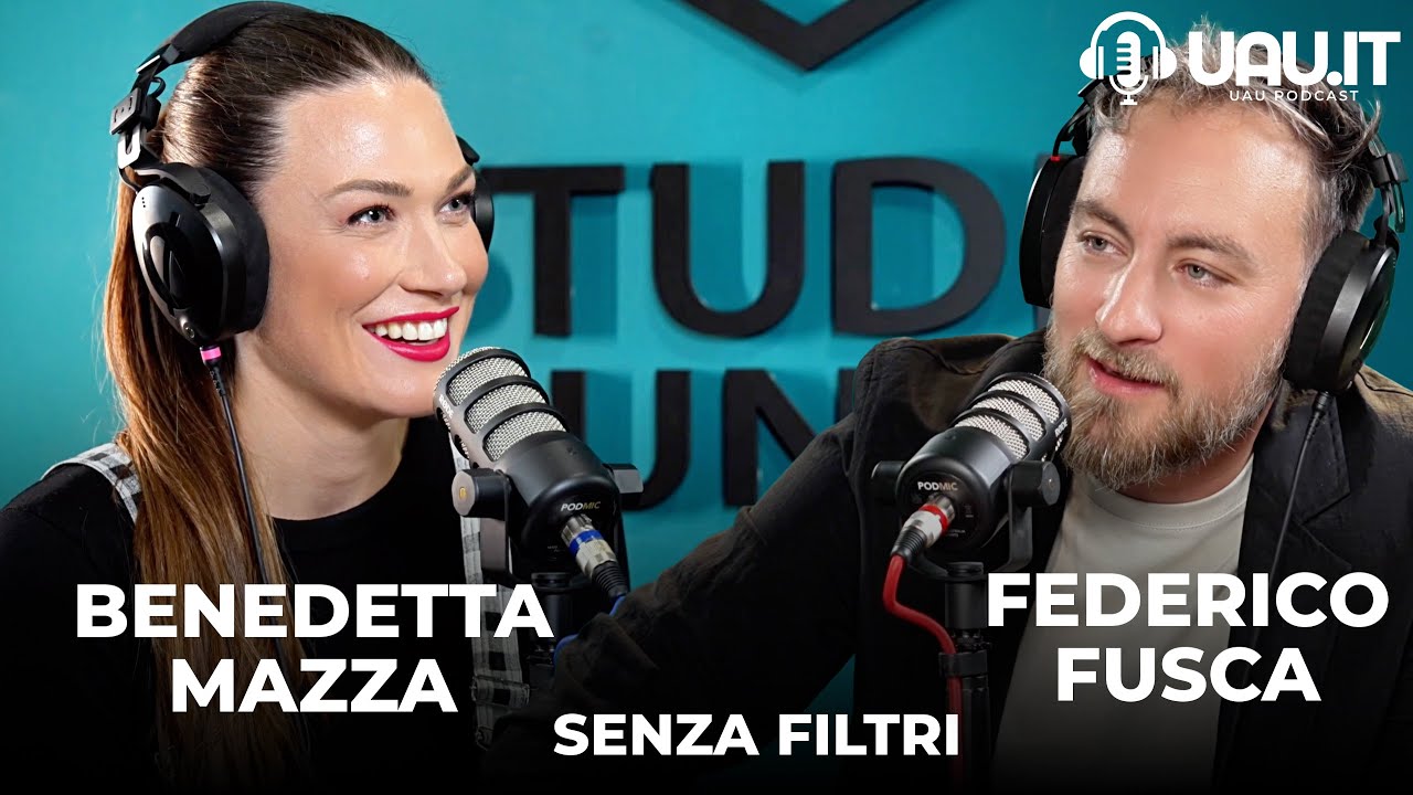 Benedetta Mazza e Federico Fusca Senza Filtri di UAU.it - S02 E01