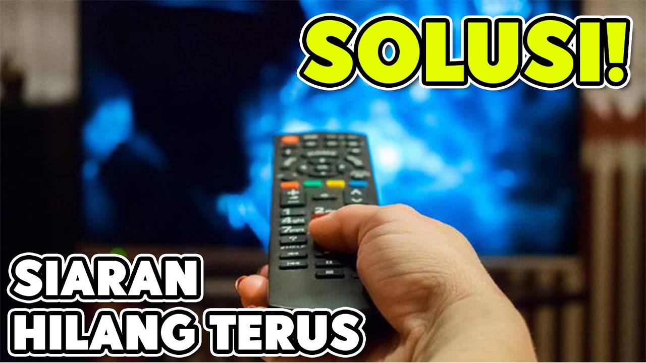 7 PENYEBAB Siaran TV Digital Sering Hilang Sinyal Tiba - Tiba
