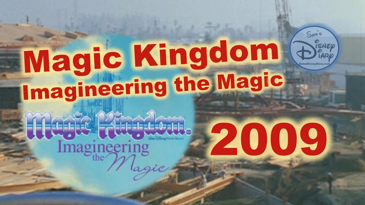 Walt Disney World | Imagineering The Magic | Magic Kingdom | 2009 | Disney Attractions