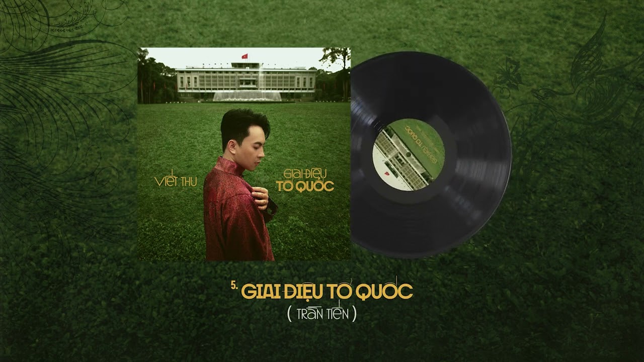GIAI ĐIỆU TỔ QUỐC - Viết Thu #nhaccachmang #vietthu #nhachaymoingay