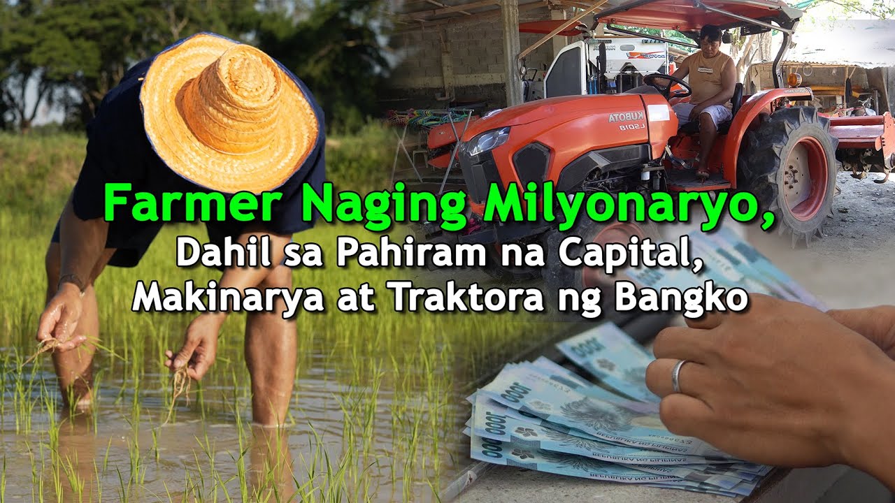 Farmer Naging Milyonaryo, Dahil sa Pahiram na Capital, Makinarya at Traktora ng Bangko