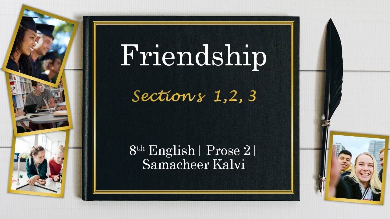 Friendship| 8th Prose 2| Sections 1,2,3| Unit 2| Samacheer Kalvi