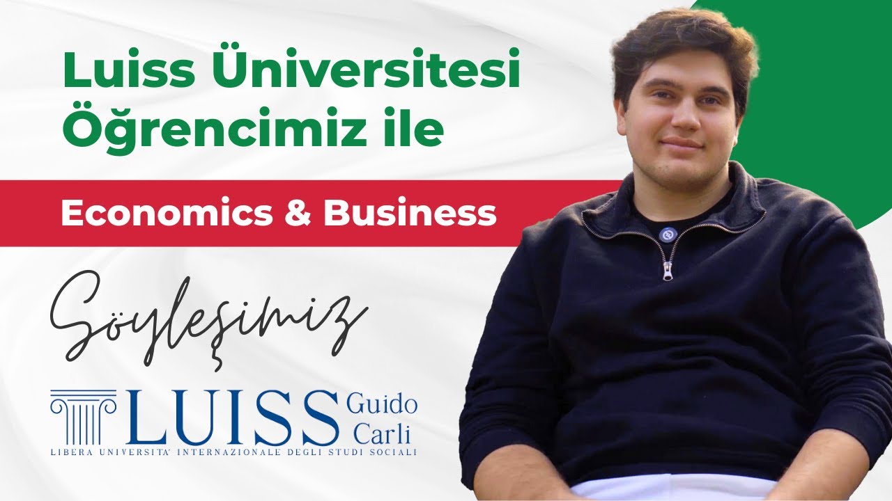 LUISS Üniversitesi’nde Economics and Business Eğitimi | Arda ile Roma’da Eğitim ve Yaşam Üzerine
