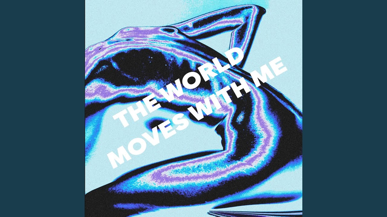 The World Moves With Me (slowed)