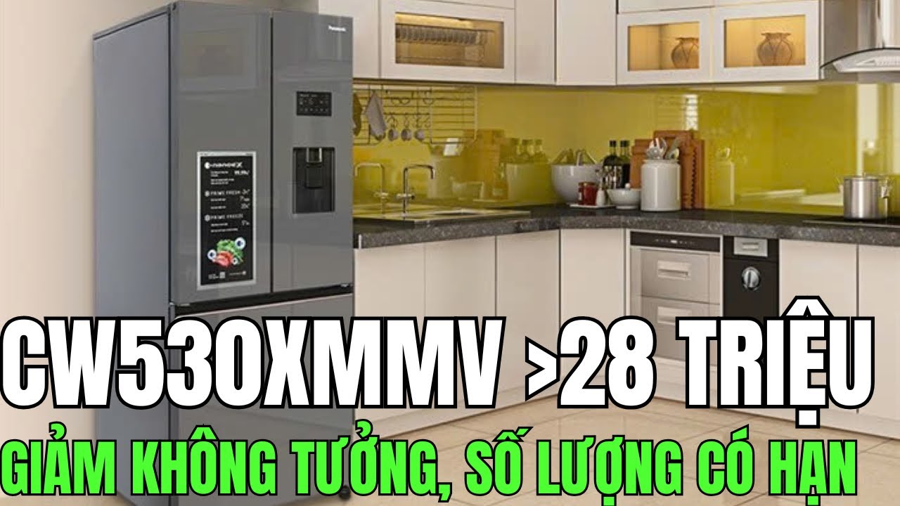 Tủ lạnh Panasonic NR-CW530XMMV nhỉnh 28 TRIỆU | GIÁ GIẢM KHÔNG TƯỞNG | Tuấn Long Vlog