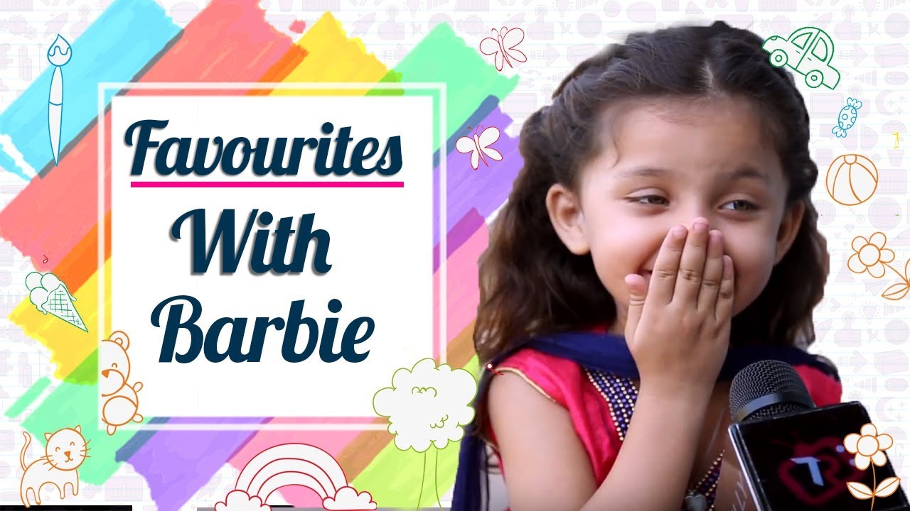 My Favourites With Barbie Aka Pari From Silsila Badalte Rishton Ka | Exclusive