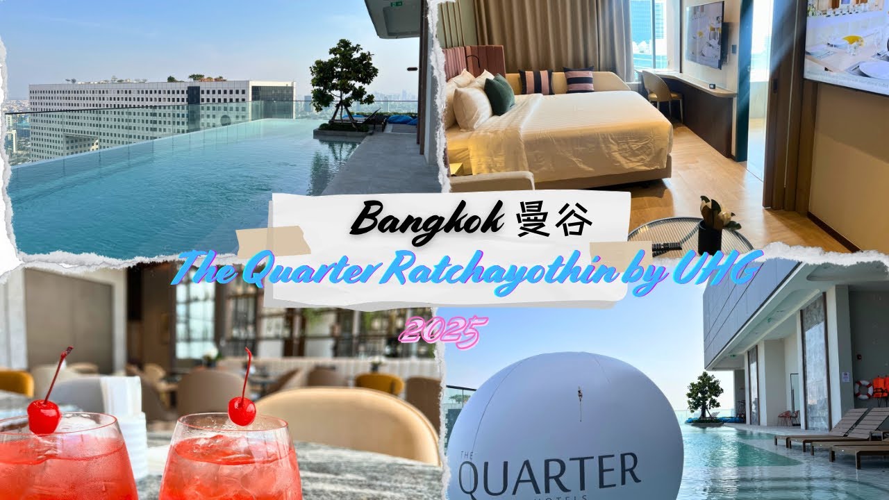 🇹🇭Bangkok🇹🇭 Urban Hospitality Group 🧞‍♂️ 4-Star Hotel 👙 The Quarter Ratchayothin by UHG 🧘🏼‍♂️ 2025