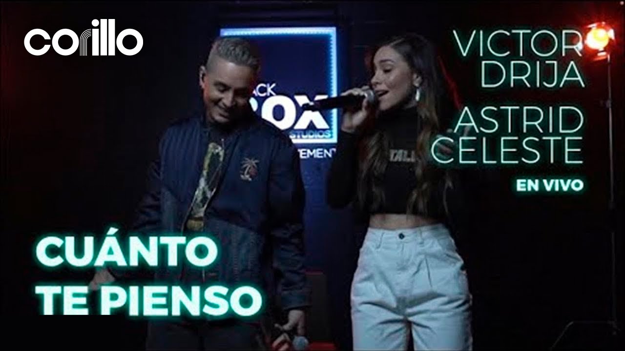 Victor Drija, @AstridCeleste - Cuánto Te Pienso (En Vivo)
