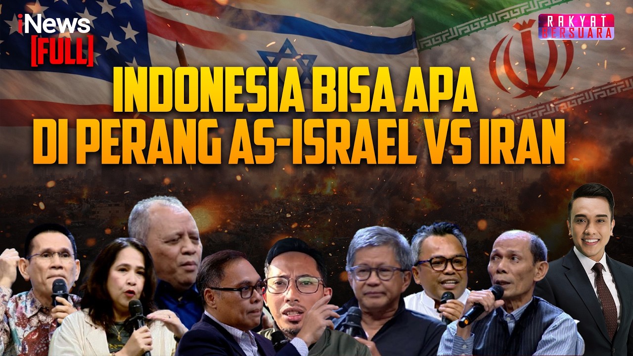 [FULL] Perang AS-Israel Vs Iran Memanas! Apa yang Harus Indonesia Lakukan? | Rakyat Bersuara