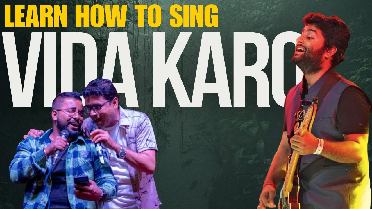 Learn how to sing Vida Karo by Arijit Singh