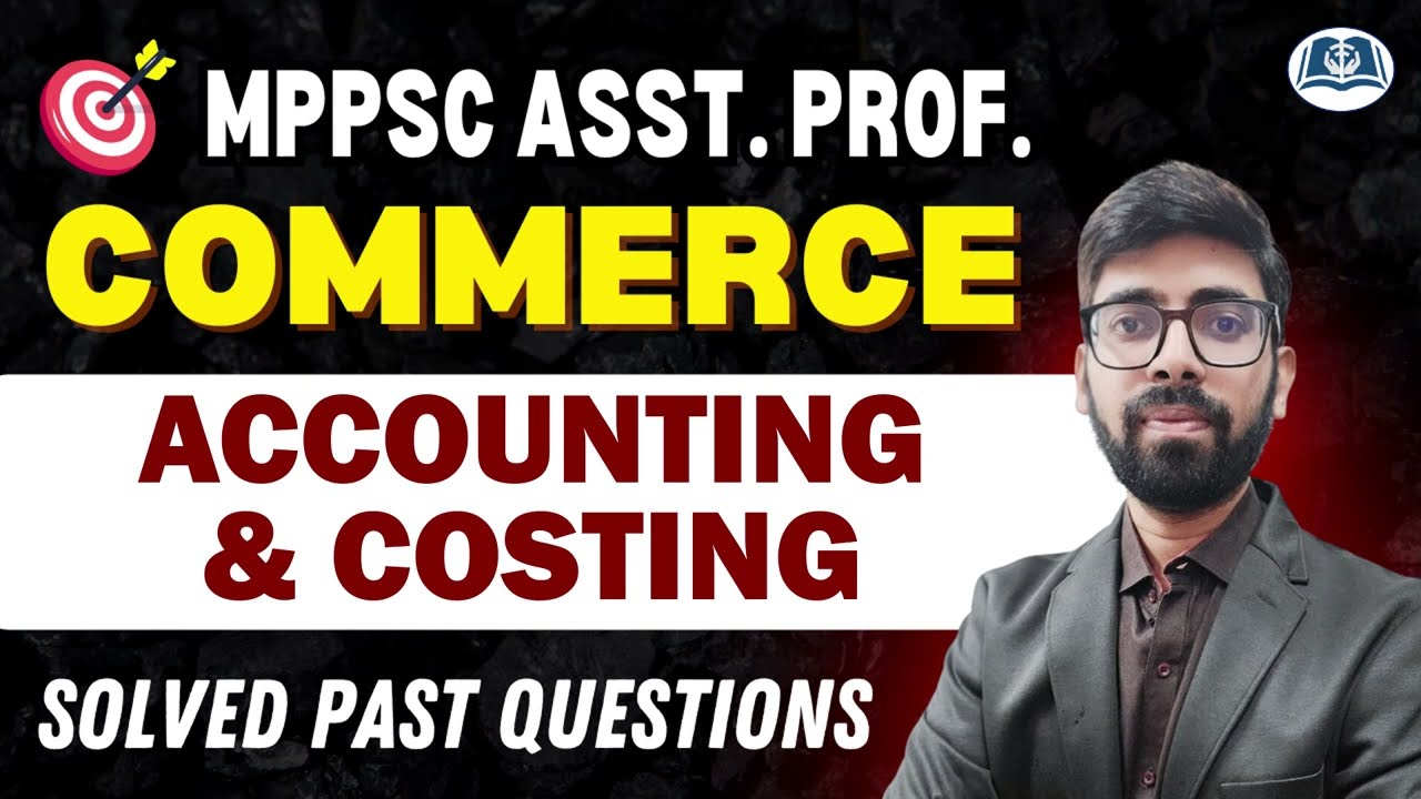 Accounting PYQs | MPPSC Asst. Prof. Commerce | Target UGC NET, Asst. Prof. & SET Exams