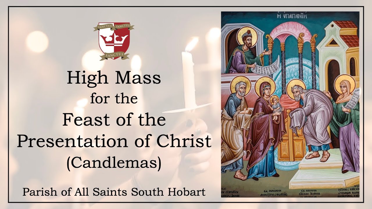 High Mass for the Feast of the Presentation of Christ in the Temple (Candlemas)