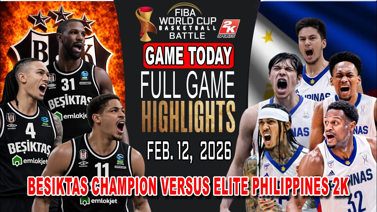 GILAS PILIPINAS vs BESIKTAS GAME TODAY February 12, 2026 - Philippines Elite Game! 2k