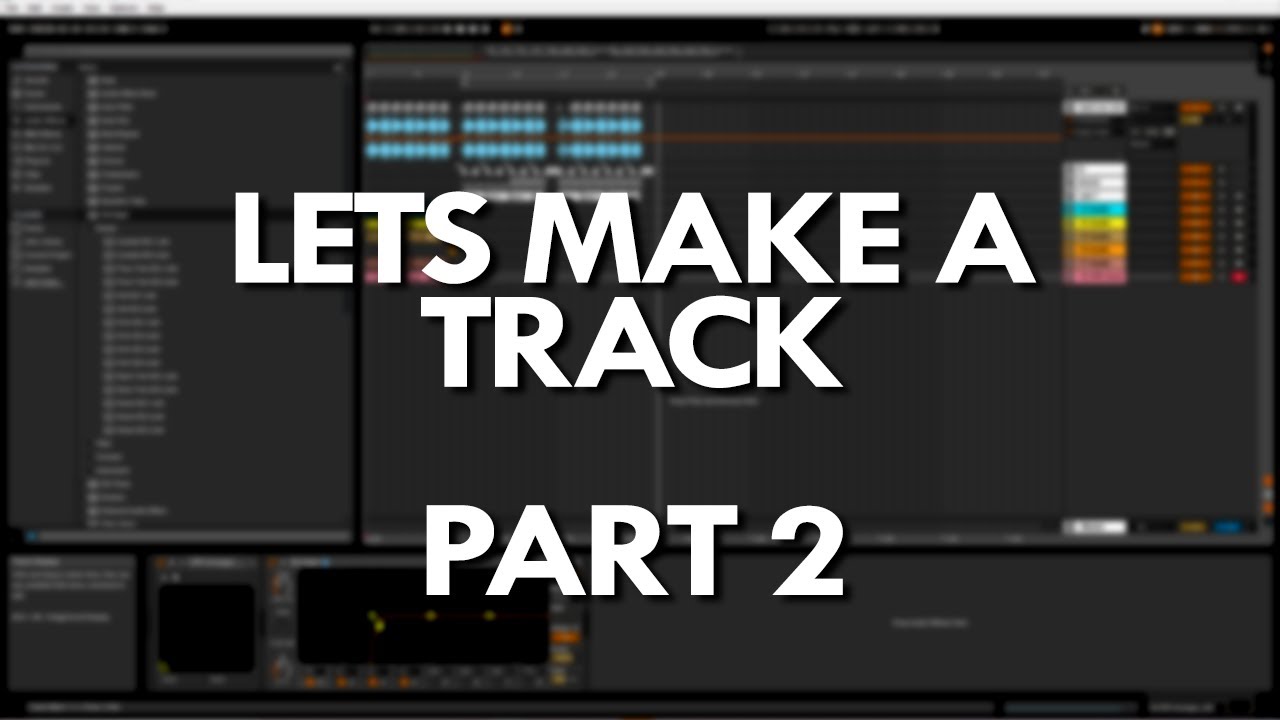 LETS MAKE A TRACK - PART 2