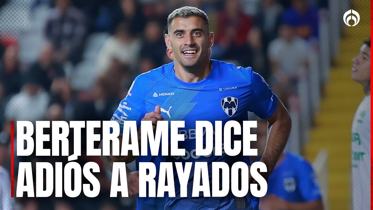 Berterame dejará Rayados: Inter Miami pagará 15 mdd por el delantero
