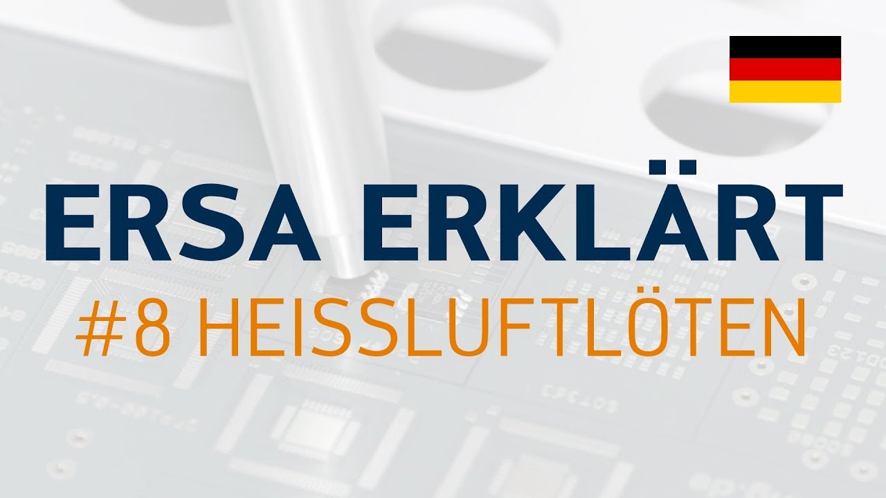 Ersa erkl&auml;rt #8 &ndash; Hei&szlig;luftl&ouml;ten