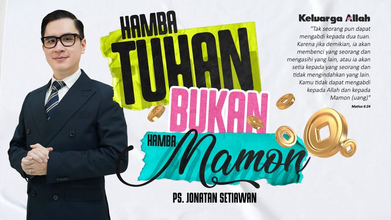 HAMBA TUHAN, BUKAN HAMBA MAMON | Ps. Jonatan Setiawan