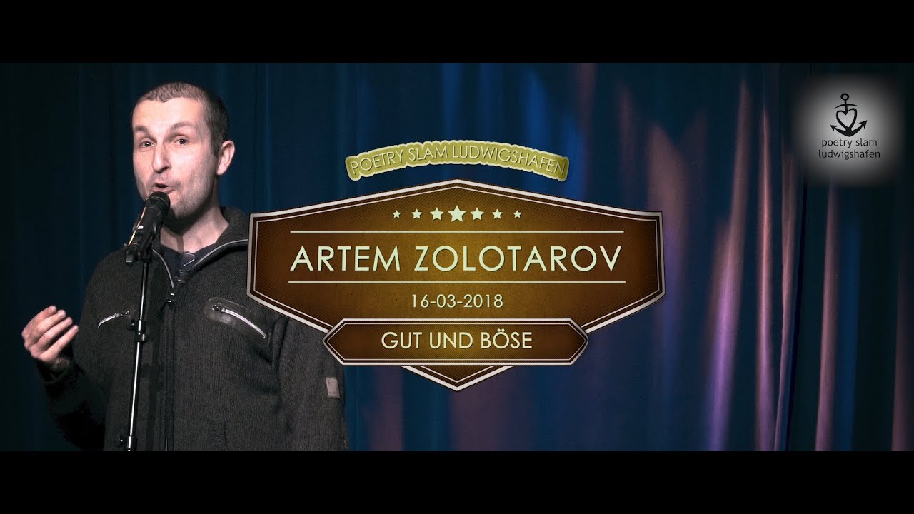 Artem Zolotarov - Gut und Böse // Poetry Slam // 2018