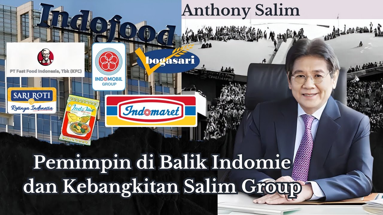 ANTHONY SALIM, Penyelamat Salim Group dari Krisis Moneter 1998