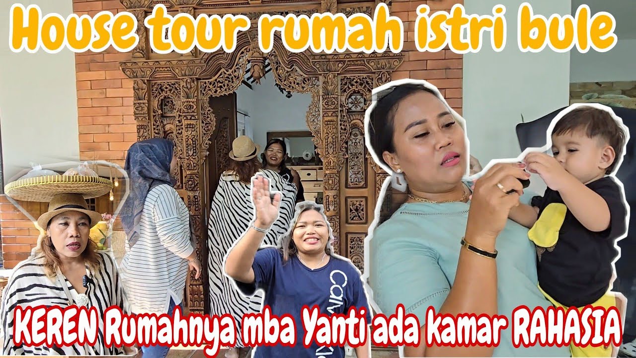 WOW RUMAH MBA YANTI ADA KAMAR RAHASIA‼️HOUSE TOUR RUMAH ISTRI BULE BARENG NYONYA MENIR & SALEMBROT