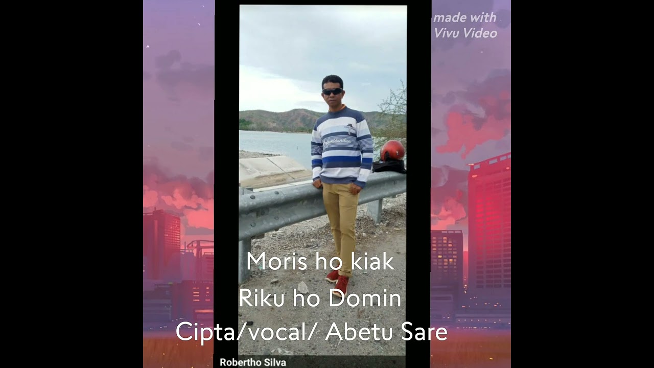 Moris ho kiak, Riku ho Domin Cipta/vocal/Abitu Da Costa Sare.