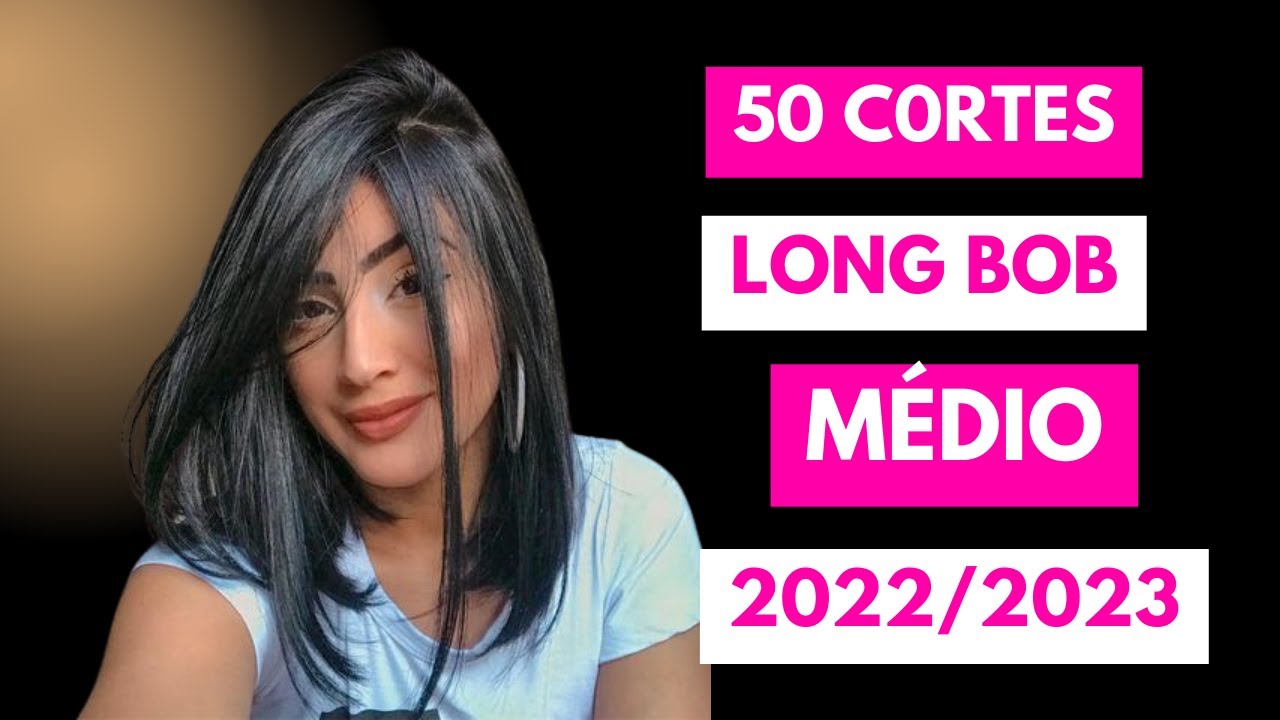 LONG BOB 50 Cortes de cabelos M&eacute;dio. LONG BOB  Inspire se no CORTE DE CABELO preferido do momento.