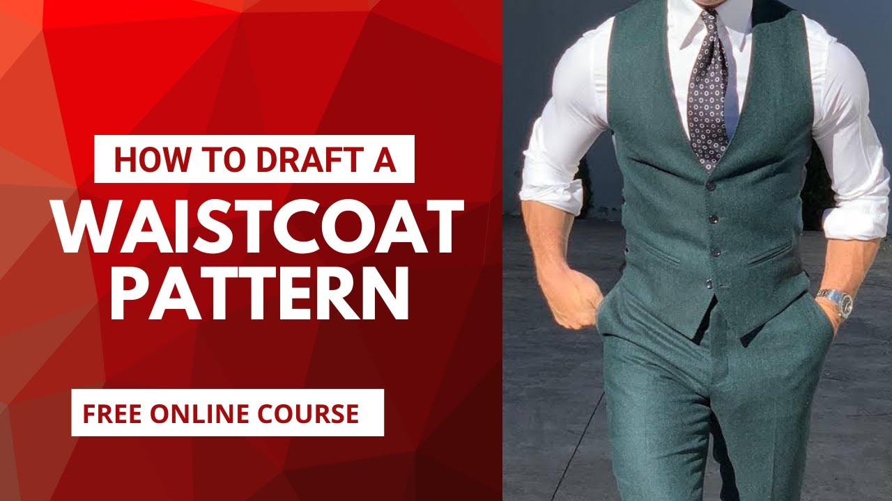 HOW TO MAKE A WAISTCOAT PATTERN