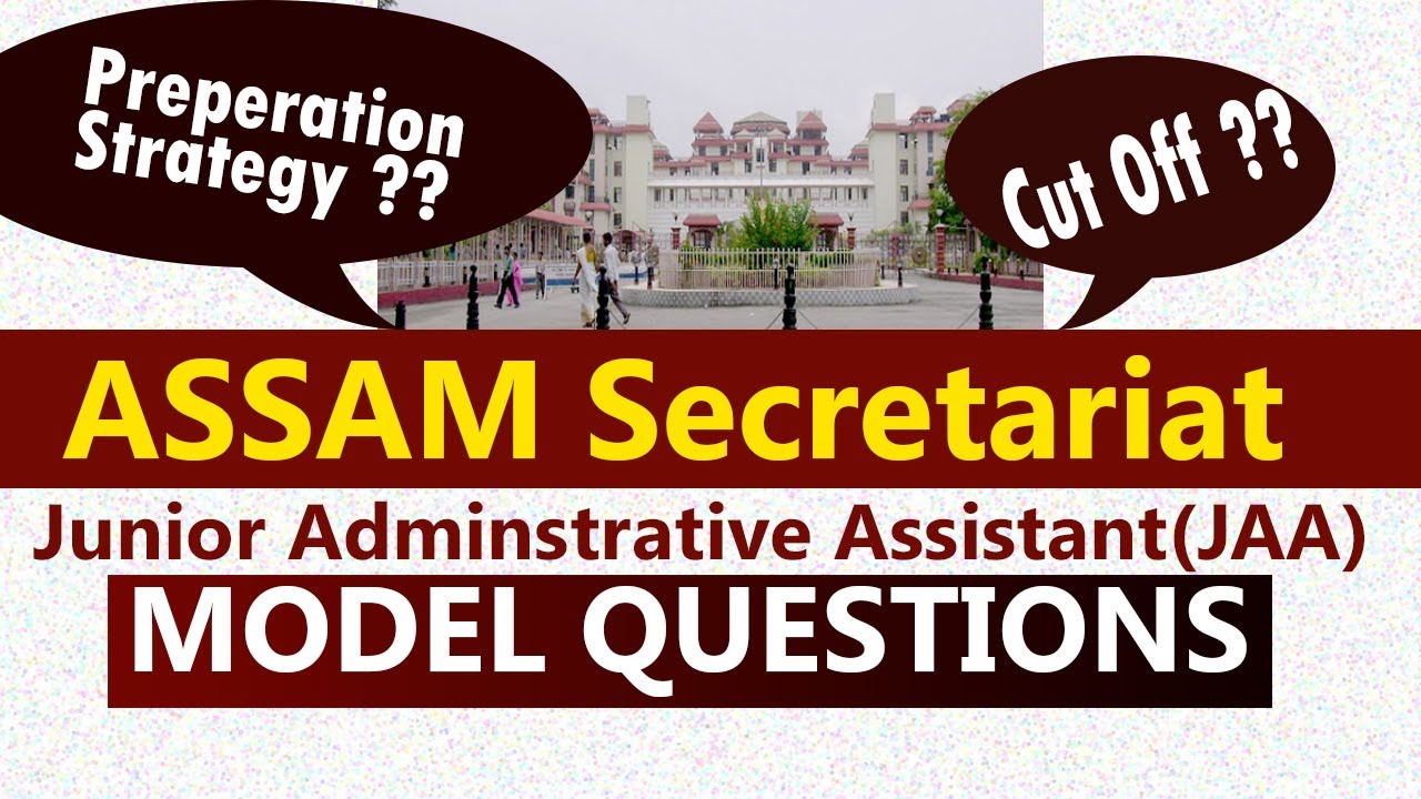 Assam Secretariat JAA 2021 - Model Questions  Part- 1 I Cut Off I Preparation Strategy I Must Watch