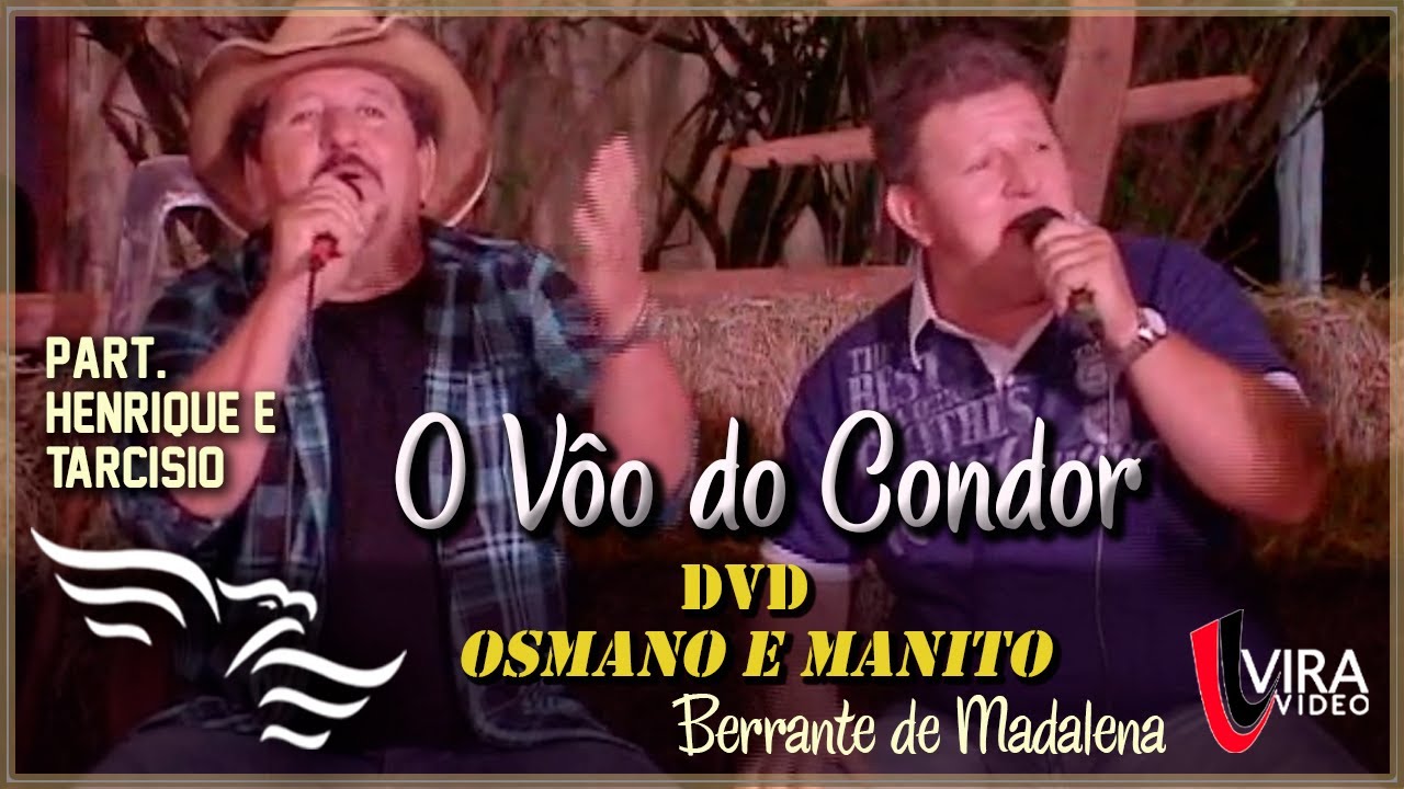 O Vôo do Condor - OSMANO E MANITO - ft. Henrique e Tarcísio