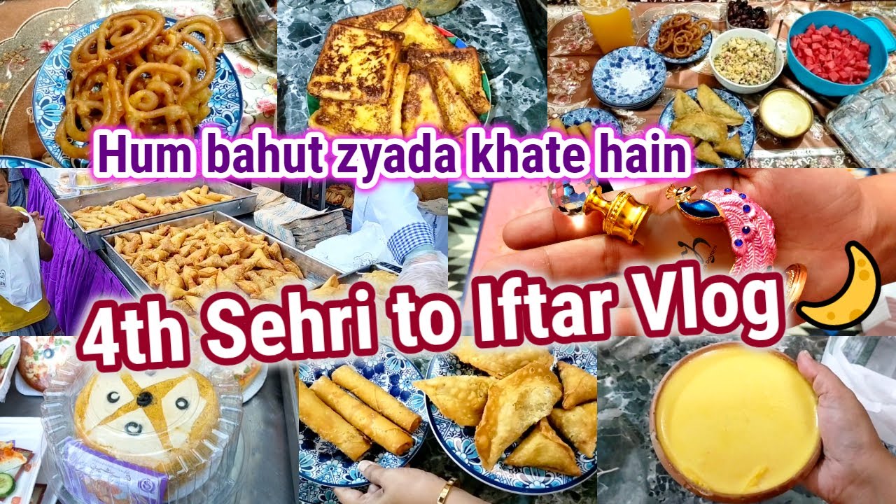 Fourth Sehri to Iftar Vlog 2023 🌙 YouTube pe kar kia rahe hain ap log? | Hum bahut zyada khate hain