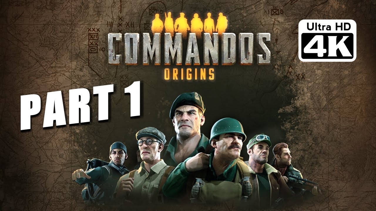 Commandos: Origins PC Walkthrough Part 1 | Beginning [4K UHD 60FPS] (No Commentary)