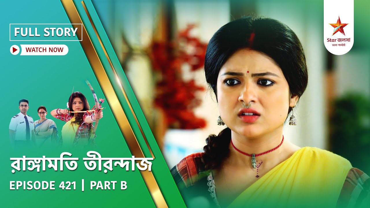 Full Story | Rangamati Tirandaj | Episode 421 | Part B