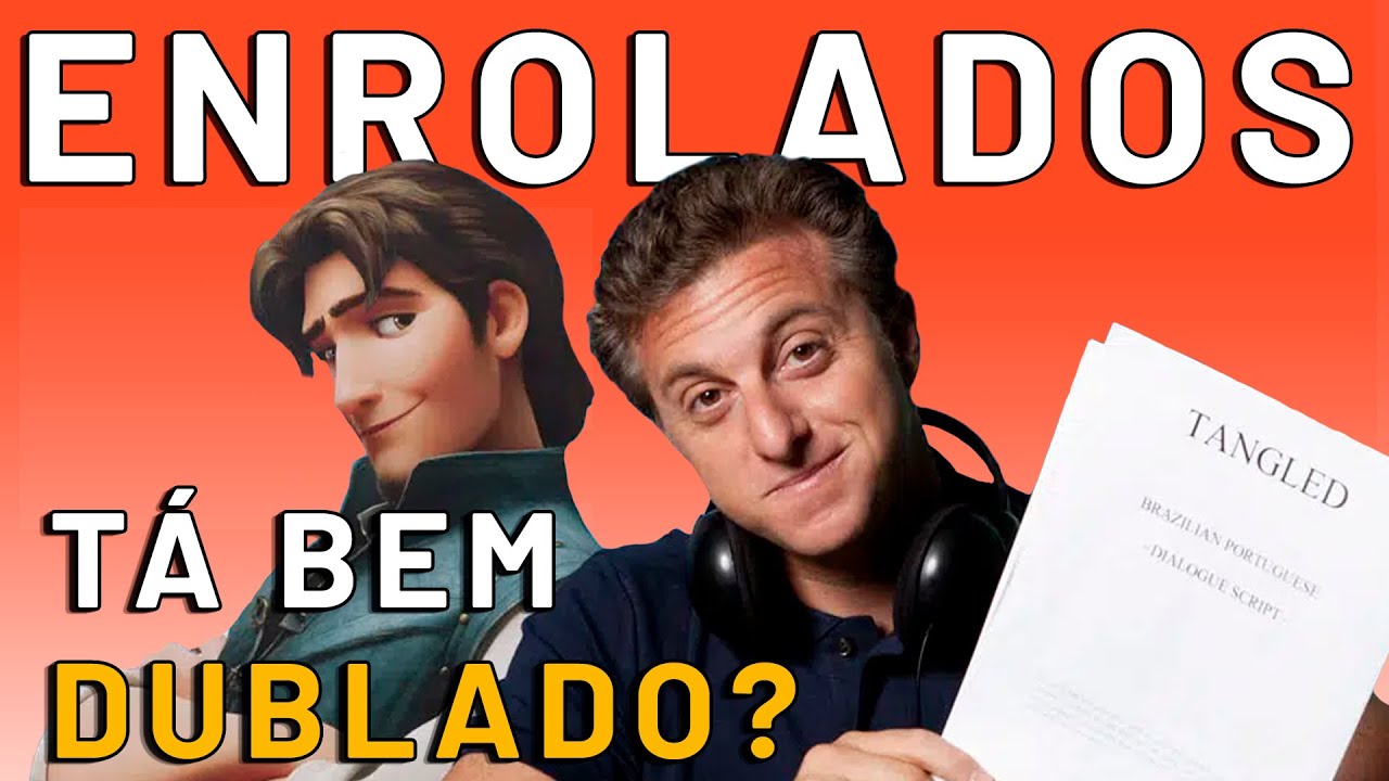 Analisando a Dublagem de ENROLADOS!!!